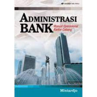 ADMINISTRASI BANK MANUAL OPERASIONAL KANTOR CABANG