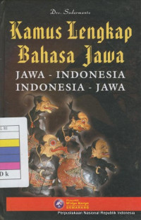 KAMUS LENGKAP BAHASA JAWA, JAWA-INDONEISA, INDONESIA-JAWA