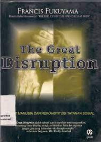THE GREAT DISRUPTION, HAKIKAT MANUSIA DAN REKONSTITUSI TATANAN SOSIAL
