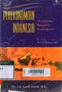 PEREKONOMIAN INDONESIA :  Masalah dan Kebijakan Kontemporer, ED. 1