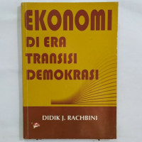 EKONOMI DI ERA TRANSISI DEMOKRASI