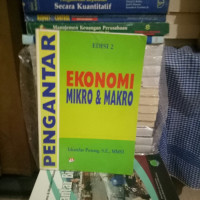 PENGANTAR EKONOMI MIKRO DAN MAKRO, ED. 2