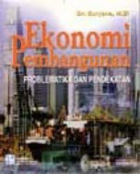 EKONOMI PEMBANGUNAN : Problematika dan Pendekatan, ED. 1