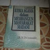 ETIKA AGAMA DALAM MEMBANGUN MASYARKAT MADANI