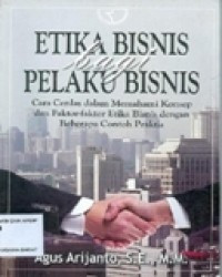 ETIKA BISNIS BAGI PELAKU BISNIS, ED. 1