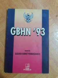 GBHN ( GARIS-GARIS BESAR HALUAN NEGARA) 1993 BESERTA SUSUNAN KABINET PEMBANGUNAN VI