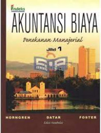 AKUNTANSI BIAYA PENEKANAN MANAJERIAL, JILID 1