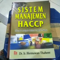 SISTEM MANAJEMEN HACCP (HAZARD ANALYSIS CRITICAL CONTROL POINTS)