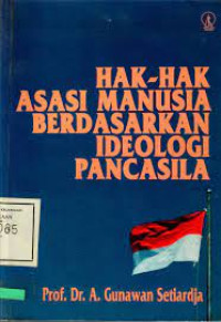 HAK-HAK ASASI MANUSIA BERDASARKAN IDEOLOGI PANCASILA