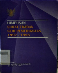 HIMPUNAN SURAT EDARAN SERI PEMERIKSAAN  1997-1998