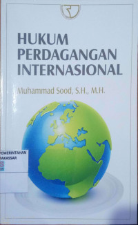 HUKUM PERDAGANGAN INTERNASIONAL, ED. 1