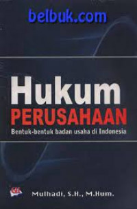 HUKUM PERUSAHAAN BENTUK-BENTUK BADAN USAHA DI INDONESIA