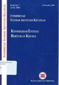 ISAK NO. 7 INTERPRETASI STANDAR AKUNTANSI KEUANGAN, KONSOLIDASI ENTITAS BERTUJUAN KHUSUS, 22 DESEMBER 2009