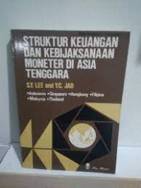 STRUKTUR KEUANGAN DAN KEBIJAKAN MONETER DI ASIA TENGGARA