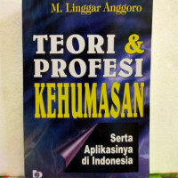 TEORI  & PROFESI KEHUMASAN Serta Aplikasinya di Indonesia