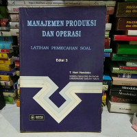 MANAJEMEN PRODUKSI DAN OPERASI LATIHAN PEMECAHAN SOAL, ED. 3