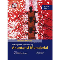 MANAGERIAL ACCOUNTING AKUNTANSI MANAJERIAL, ED. 8, BUKU 2