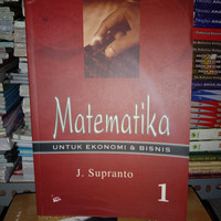 MATEMATIKA UNTUK EKONOMI & BISNIS, JILID 1, 2005