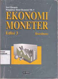 SERI SINOPSIS PENGANTAR ILMU EKONOMI NO. 5 EKONOMI MONETER, ED. 3 (1994)