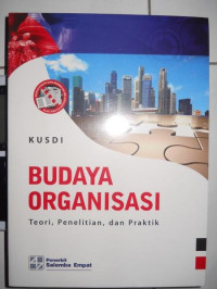 BUDAYA 0RGANISASI : TEORI, PENELITIAN, DAN PRAKTIK