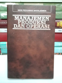 SERI PEDOMAN MANAJEMEN MANAJEMEN PRODUKSI DAN OPERASI