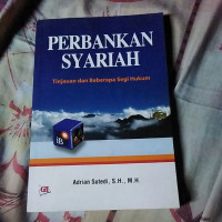 PERBANKAN SYARIAH : Tinjauan dan Beberapa Segi Hukum