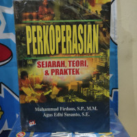 PERKOPERASIAN SEJARAH, TEORI, & PRAKTEK