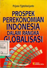 PROSPEK PEREKONOMIAN INDONESIA DALAM RANGKA GLOBALISASI