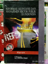 REFORMASI AKUNTANSI DAN MANAJEMEN SEKTOR PUBLIK DI INDONESIA
