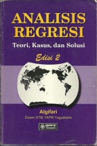 ANALISIS REGRESI : TEORI, KASUS, DAN SOLUSI, ED. 2