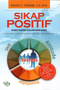 SIKAP POSITIF : Kunci Sukses dalam Berkarier