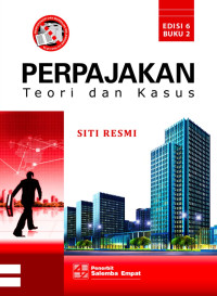 PERPAJAKAN TEORI DAN KASUS, ED. 6, BUKU 2