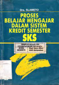 PROSES BELAJAR MENGAJAR DALAM SISTEM KREDIT SEMESTER (SKS)