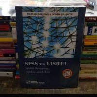 SPSS VS LISREL : Sebuah Pengantar, Aplikasi untuk Riset