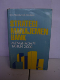 STRATEGI MANAJEMEN BANK MENGHADAPI TAHUN 2000