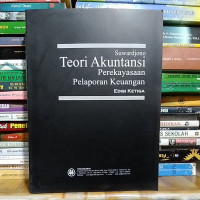 TEORI AKUNTANSI ; Perekayasaan Pelaporan Keuangan, ED. 3