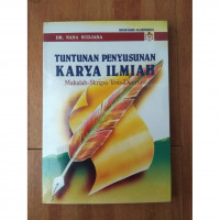 TUNTUNAN PENYELESAIAN KARYA ILMIAH ; Makalah-Skripsi-Tesis-Disertasi