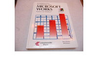 AN INTRODUCTION TO COMPUTING USING MICROSOFT WORKS, VERSION 3 FOR WINDOWS, ED. 1