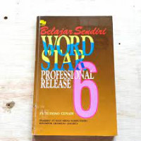 BELAJAR SENDIRI WORDSTAR PROFESSIONAL RELEASE 6