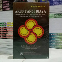 AKUNTANSI BIAYA PERENCANAAN DAN PENGENDALIAN BIAYA SERTA PEMBUATAN KEPUTUSAN, ED. 2, BUKU 2