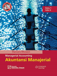 MANAGERIAL ACCOUNTING AKUNTANSI MANAJERIAL, ED. 8, BUKU 1