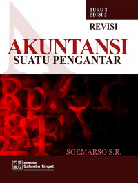 AKUNTANSI SUATU PENGANTAR, ED. 5, BUKU 2