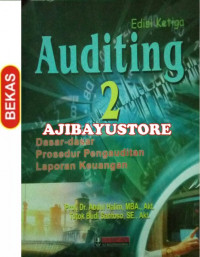 AUDITING, DASAR-DASAR, PROSEDUR PENGAUDITAN, LAPORAN KEUANGAN, ED.3 JILID 2