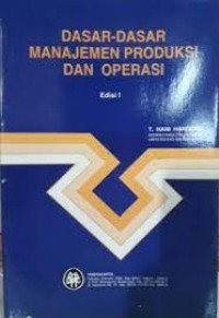 DASAR - DASAR MANAJEMEN PRODUKSI DAN OPERASI, ED.1