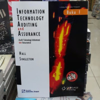 INFORMATION TECHNOLOGY AUDITING AND ASSURANCE, AUDIT TEKNOLOGI INFORMASI DAN ASSURANCE, ED.2 BUKU 1