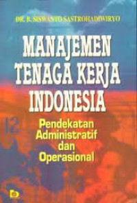 MANAJEMEN TENAGA KERJA INDONESIA, PENDEKATAN ADMINISTRATIF DAN OPERASIONAL
