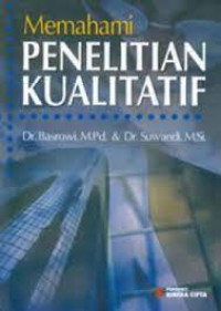MEMAHAMI PENELITIAN KUALITATIF