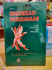 ORGANISASI PERUSAHAAN, TEORI STRUKTUR DAN PERILAKU, ED.2