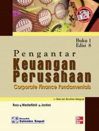 PENGANTAR KEUANGAN PERUSAHAAN Corporate Finance Fundamentals, ED. 8, BUKU 1