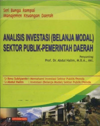 SERI BUNGA RAMPAI MANAJEMEN KEUANGAN DAERAH, ANALISIS INVESTASI (BELANJA MODAL), SEKTOR PUBLIK-PEMERINTAH DAERAH